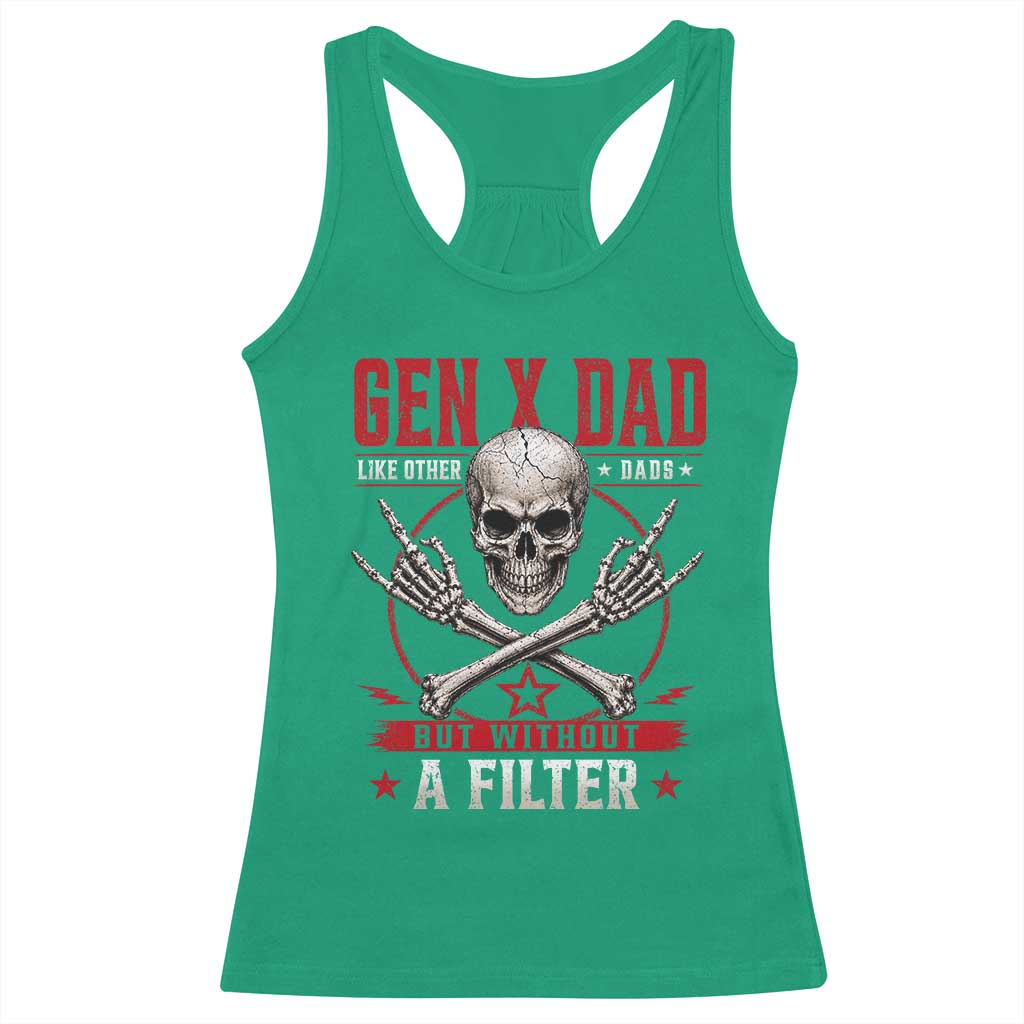 Gen X Dad Like Other Dads But Without A Filter Racerback Tank Top Funny Fathers Day