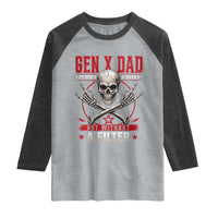 Gen X Dad Like Other Dads But Without A Filter Raglan Shirt Funny Fathers Day