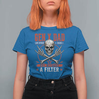 Gen X Dad Like Other Dads But Without A Filter T Shirt For Women Funny Fathers Day