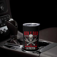 Gen X Dad Like Other Dads But Without A Filter Tumbler Cup Funny Fathers Day