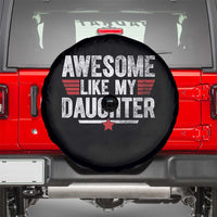 Awesome Like My Daughter Spare Tire Cover Funny Girl Dad Quote