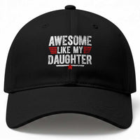 Awesome Like My Daughter Baseball Cap Funny Girl Dad Quote