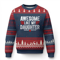 Awesome Like My Daughter Ugly Christmas Sweater Funny Girl Dad Quote