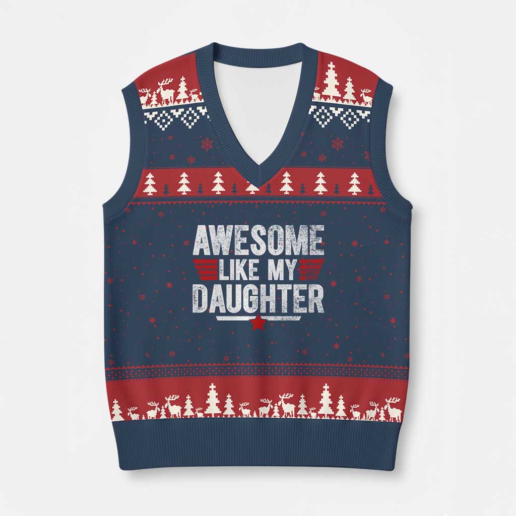 Awesome Like My Daughter V-Neck Knit Sweater Vest Funny Girl Dad Quote
