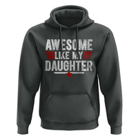 Awesome Like My Daughter Hoodie Funny Girl Dad Quote