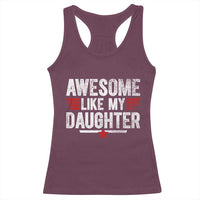 Awesome Like My Daughter Racerback Tank Top Funny Girl Dad Quote