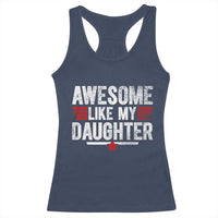 Awesome Like My Daughter Racerback Tank Top Funny Girl Dad Quote