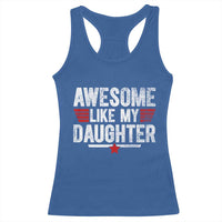 Awesome Like My Daughter Racerback Tank Top Funny Girl Dad Quote