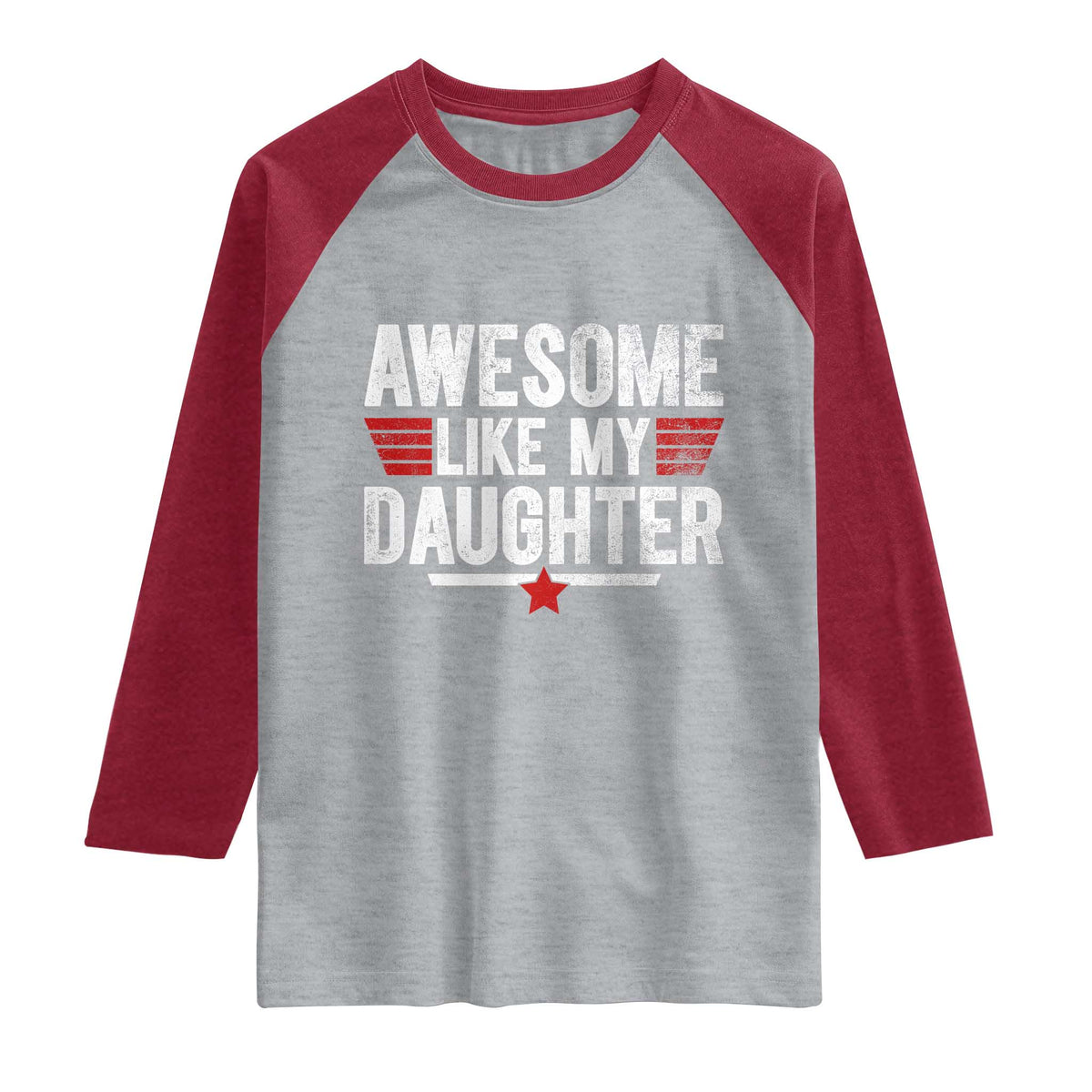 Awesome Like My Daughter Raglan Shirt Funny Girl Dad Quote