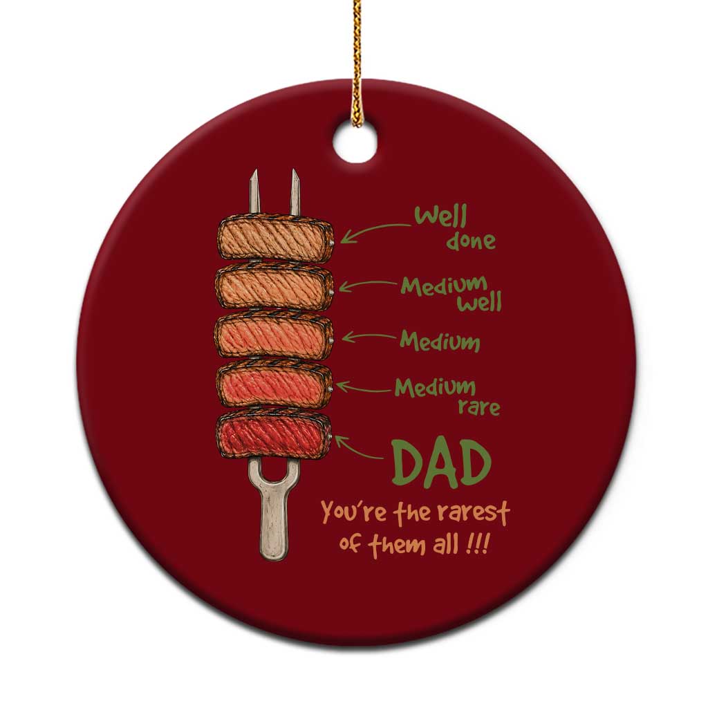 Grill Dad Ceramic Ornament You're The Rarest of Them All BBQ Father