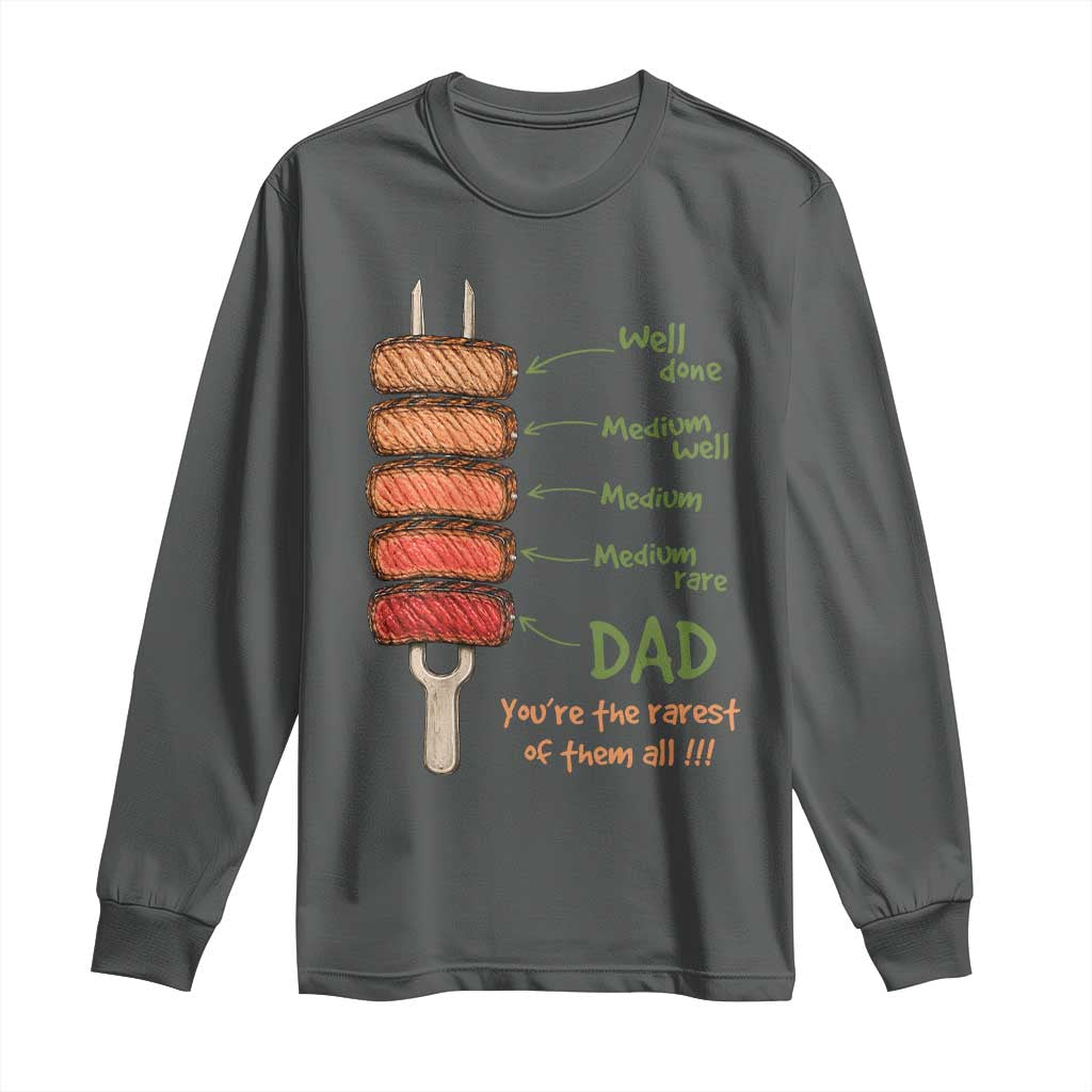 Grill Dad Long Sleeve Shirt You're The Rarest of Them All BBQ Father
