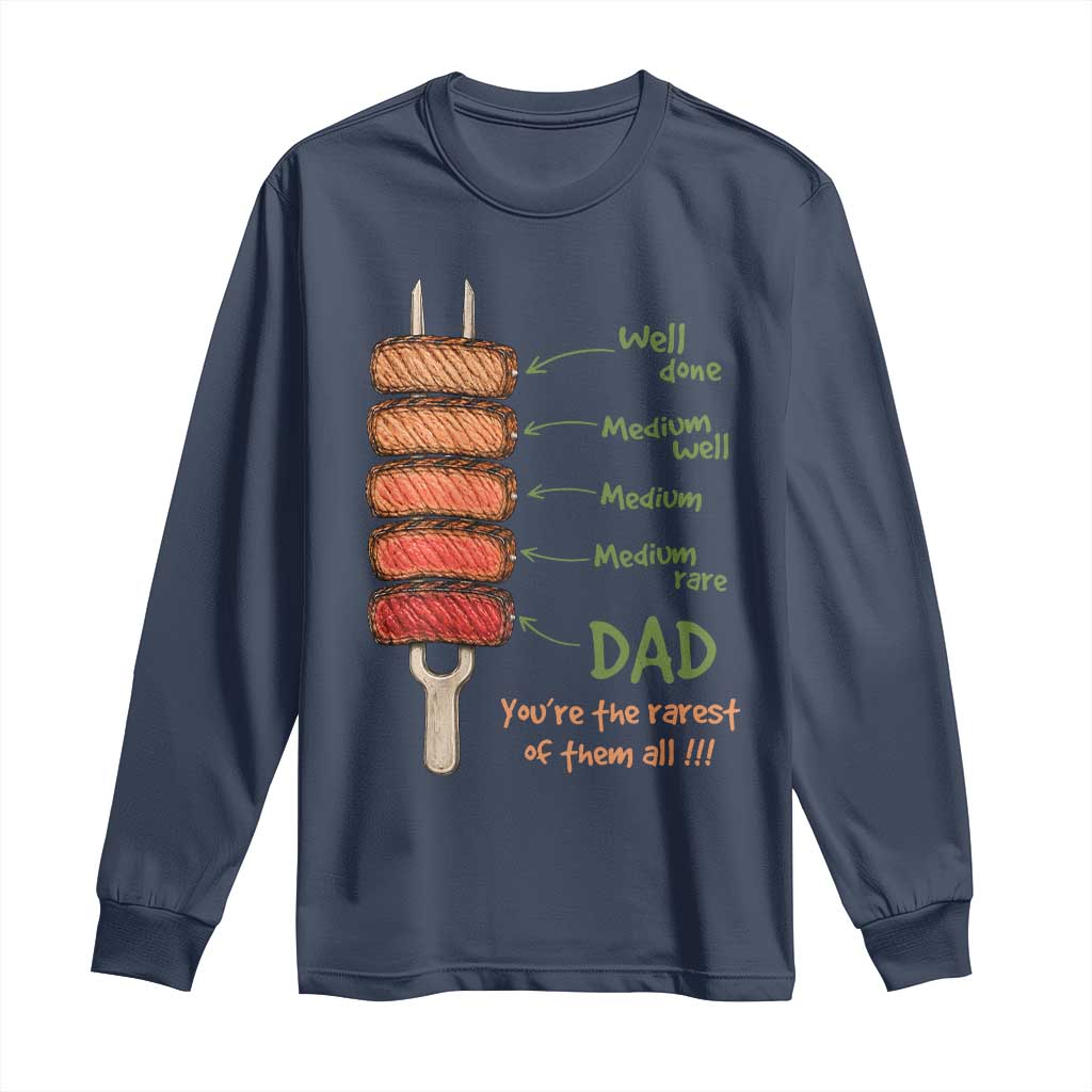 Grill Dad Long Sleeve Shirt You're The Rarest of Them All BBQ Father