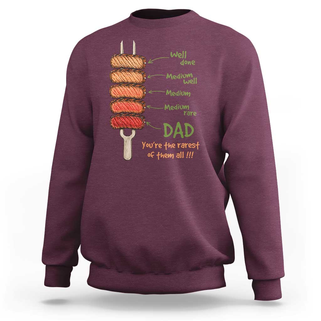 Grill Dad Sweatshirt You're The Rarest of Them All BBQ Father