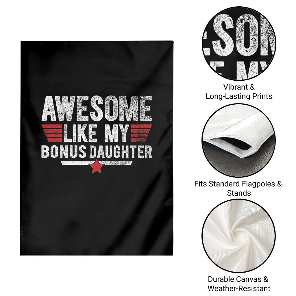 Awesome Like My Bonus Daughter Garden Flag Funny Girl Bonus Dad Quote
