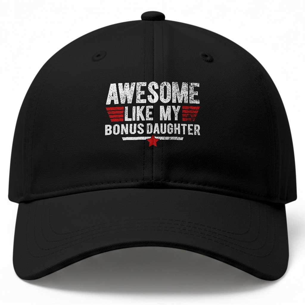 Awesome Like My Bonus Daughter Baseball Cap Funny Girl Bonus Dad Quote