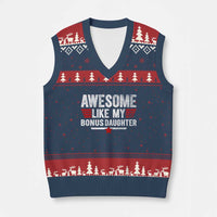 Awesome Like My Bonus Daughter V-Neck Knit Sweater Vest Funny Girl Bonus Dad Quote