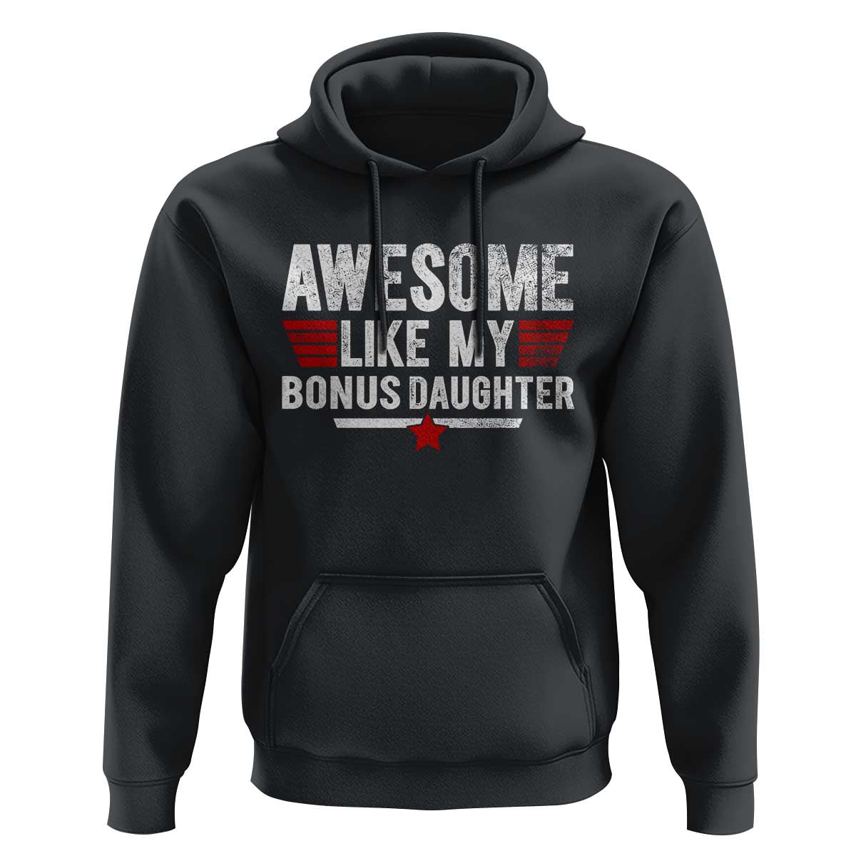 Awesome Like My Bonus Daughter Hoodie Funny Girl Bonus Dad Quote
