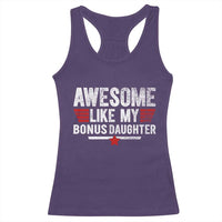Awesome Like My Bonus Daughter Racerback Tank Top Funny Girl Bonus Dad Quote