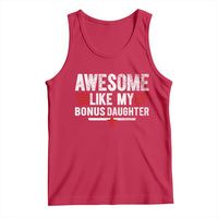 Awesome Like My Bonus Daughter Tank Top Funny Girl Bonus Dad Quote