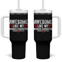 Awesome Like My Bonus Daughter Tumbler With Handle Funny Girl Bonus Dad Quote
