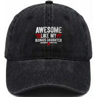 Awesome Like My Bonus Daughter Washed Cotton Baseball Cap Funny Girl Bonus Dad Quote