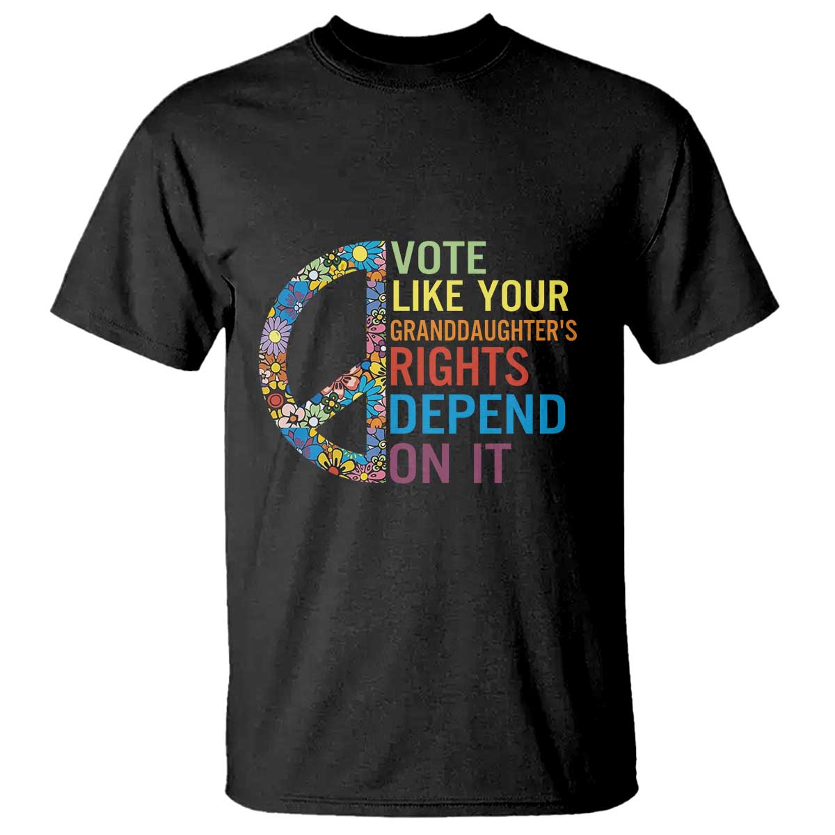 Vote Like Your Granddaughter's Rights Depend On It T Shirt Boho Floral Peace Sign - Wonder Print Shop