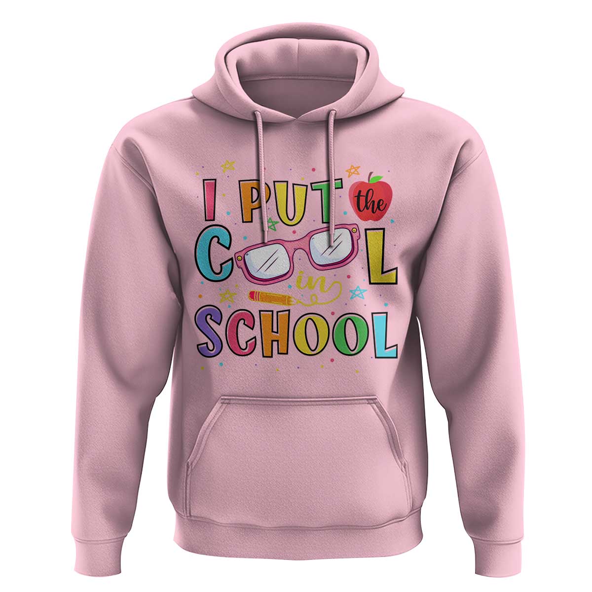 I Put The Cool In School Hoodie First Day Of School Apple Glasses Pencil - Wonder Print Shop