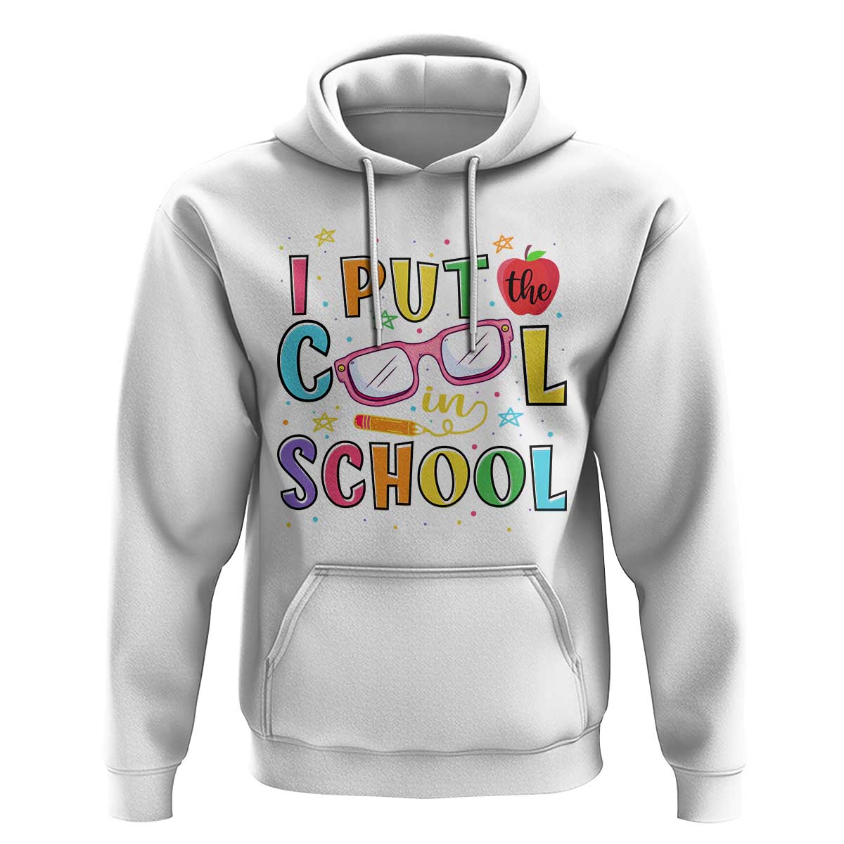 I Put The Cool In School Hoodie First Day Of School Apple Glasses Pencil - Wonder Print Shop