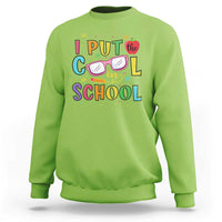 I Put The Cool In School Sweatshirt First Day Of School Apple Glasses Pencil - Wonder Print Shop