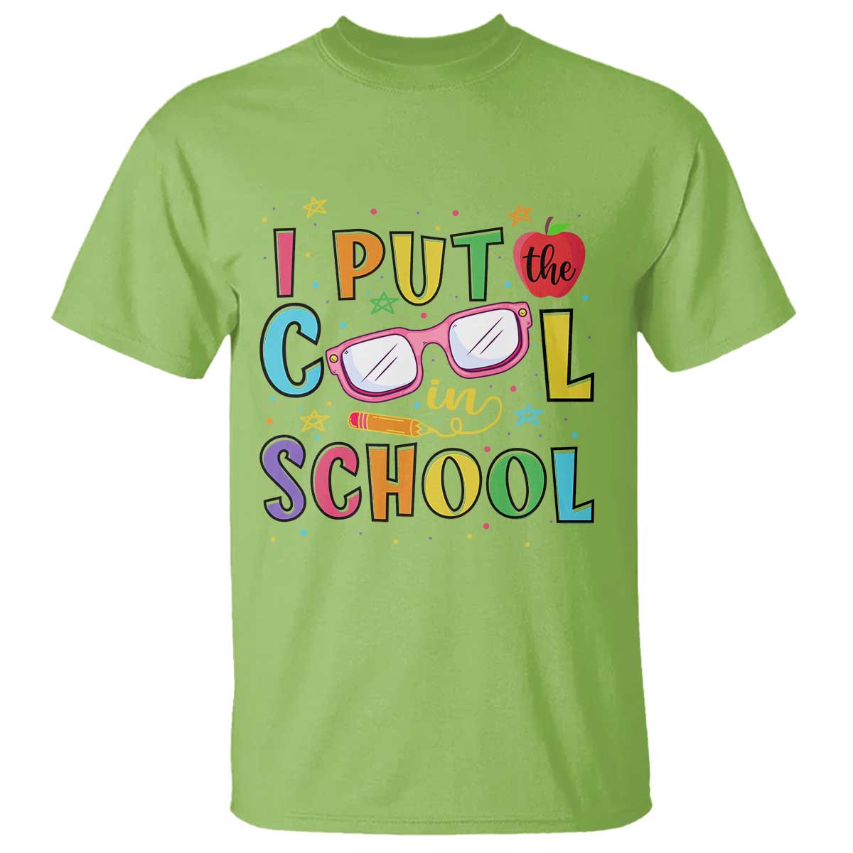 I Put The Cool In School T Shirt First Day Of School Apple Glasses Pencil - Wonder Print Shop