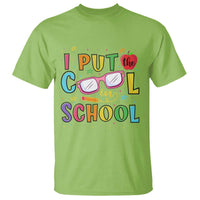 I Put The Cool In School T Shirt First Day Of School Apple Glasses Pencil - Wonder Print Shop