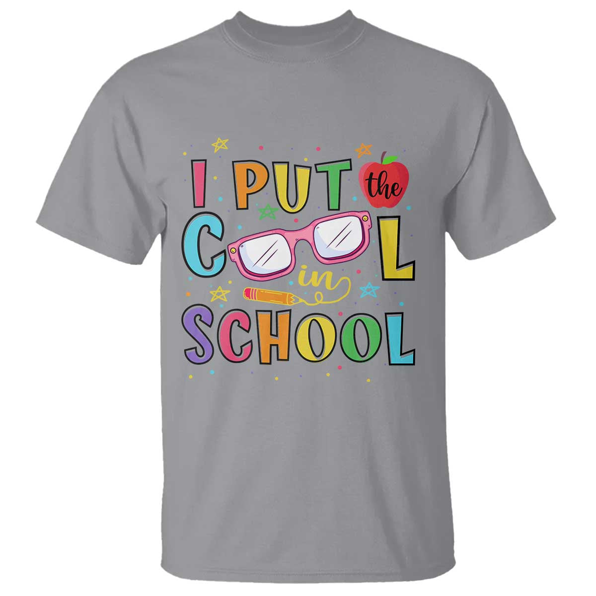 I Put The Cool In School T Shirt First Day Of School Apple Glasses Pencil - Wonder Print Shop
