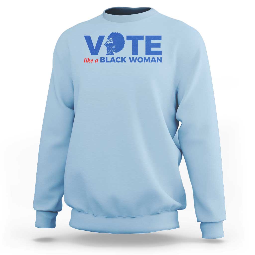 Vote Like A Black Women Sweatshirt Afro Hair Black Votes - Wonder Print Shop
