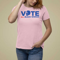 Vote Like A Black Women T Shirt For Women Afro Hair Black Votes - Wonder Print Shop