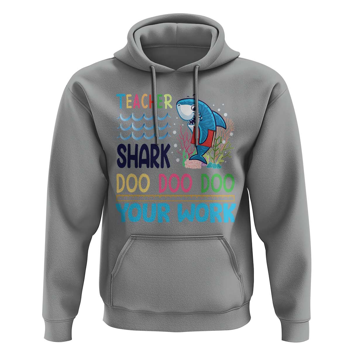 Funny Teacher Shark Hoodie Do Your Work Ruler Back To School - Wonder Print Shop
