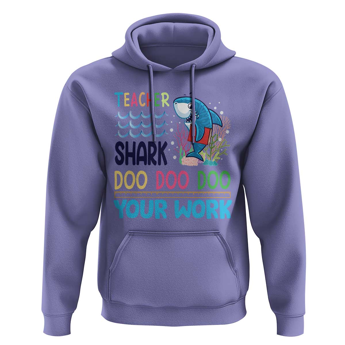 Funny Teacher Shark Hoodie Do Your Work Ruler Back To School - Wonder Print Shop