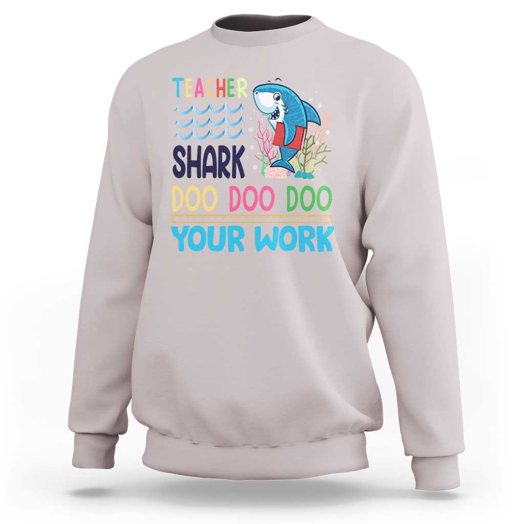 Funny Teacher Shark Sweatshirt Do Your Work Ruler Back To School - Wonder Print Shop