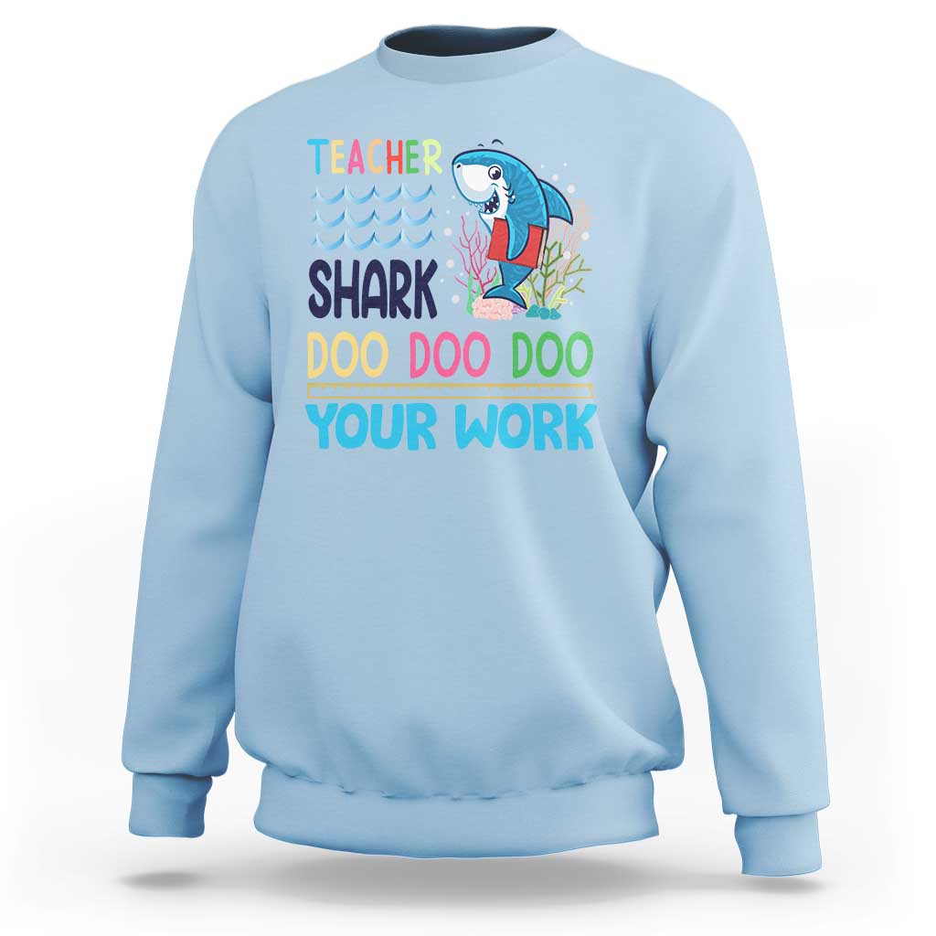 Funny Teacher Shark Sweatshirt Do Your Work Ruler Back To School - Wonder Print Shop