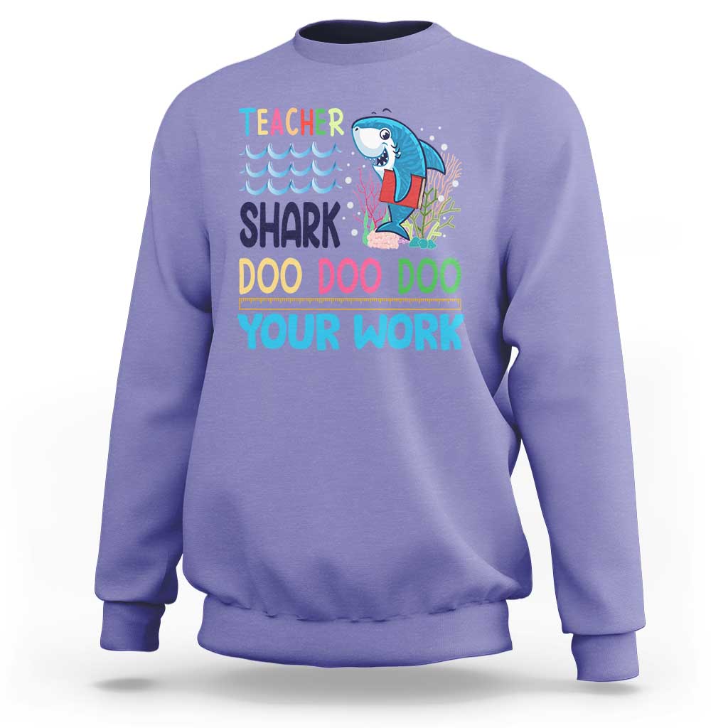 Funny Teacher Shark Sweatshirt Do Your Work Ruler Back To School - Wonder Print Shop
