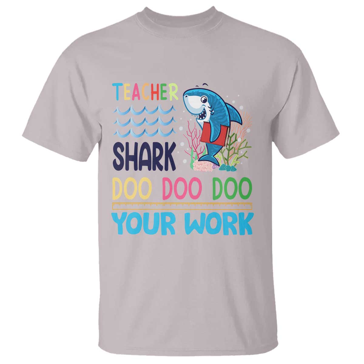 Funny Teacher Shark T Shirt Do Your Work Ruler Back To School - Wonder Print Shop