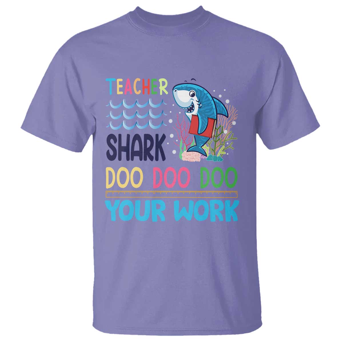Funny Teacher Shark T Shirt Do Your Work Ruler Back To School - Wonder Print Shop