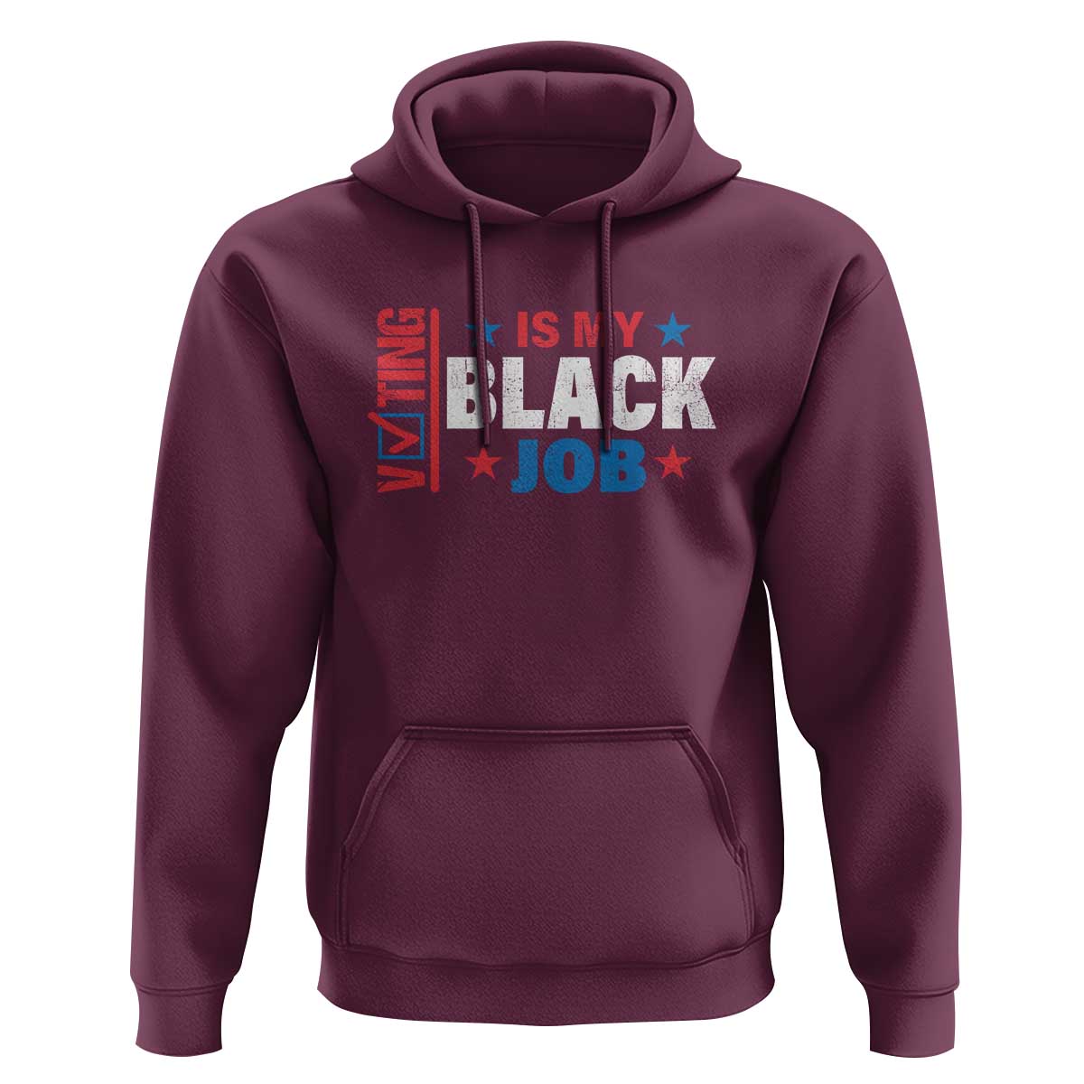 Voting Is My Black Job Hoodie Election Ballot Box Star USA Flag - Wonder Print Shop