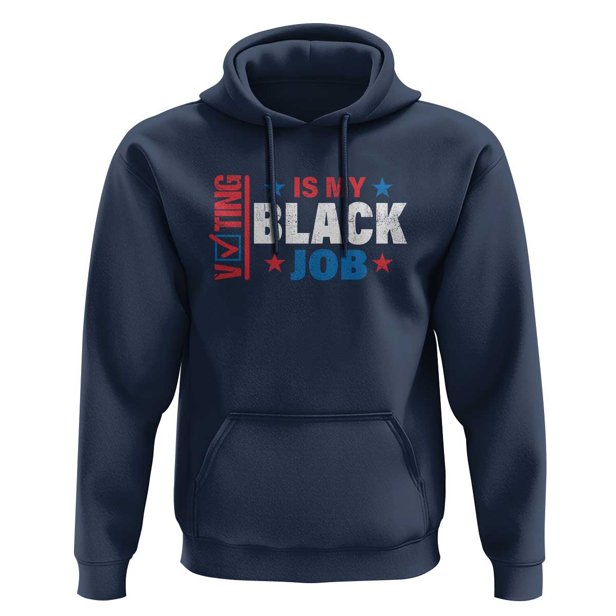 Voting Is My Black Job Hoodie Election Ballot Box Star USA Flag - Wonder Print Shop