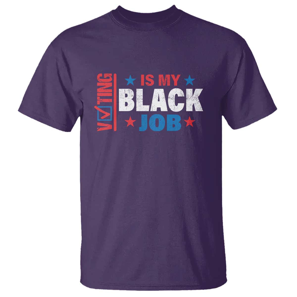 Voting Is My Black Job T Shirt Election Ballot Box Star USA Flag - Wonder Print Shop