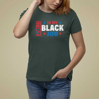 Voting Is My Black Job T Shirt For Women Election Ballot Box Star USA Flag - Wonder Print Shop