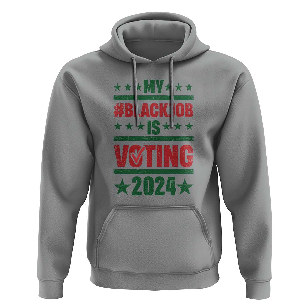 My Black Job Is Voting 2024 Hoodie Election Feminist Star - Wonder Print Shop