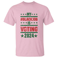 My Black Job Is Voting 2024 T Shirt Election Feminist Star - Wonder Print Shop