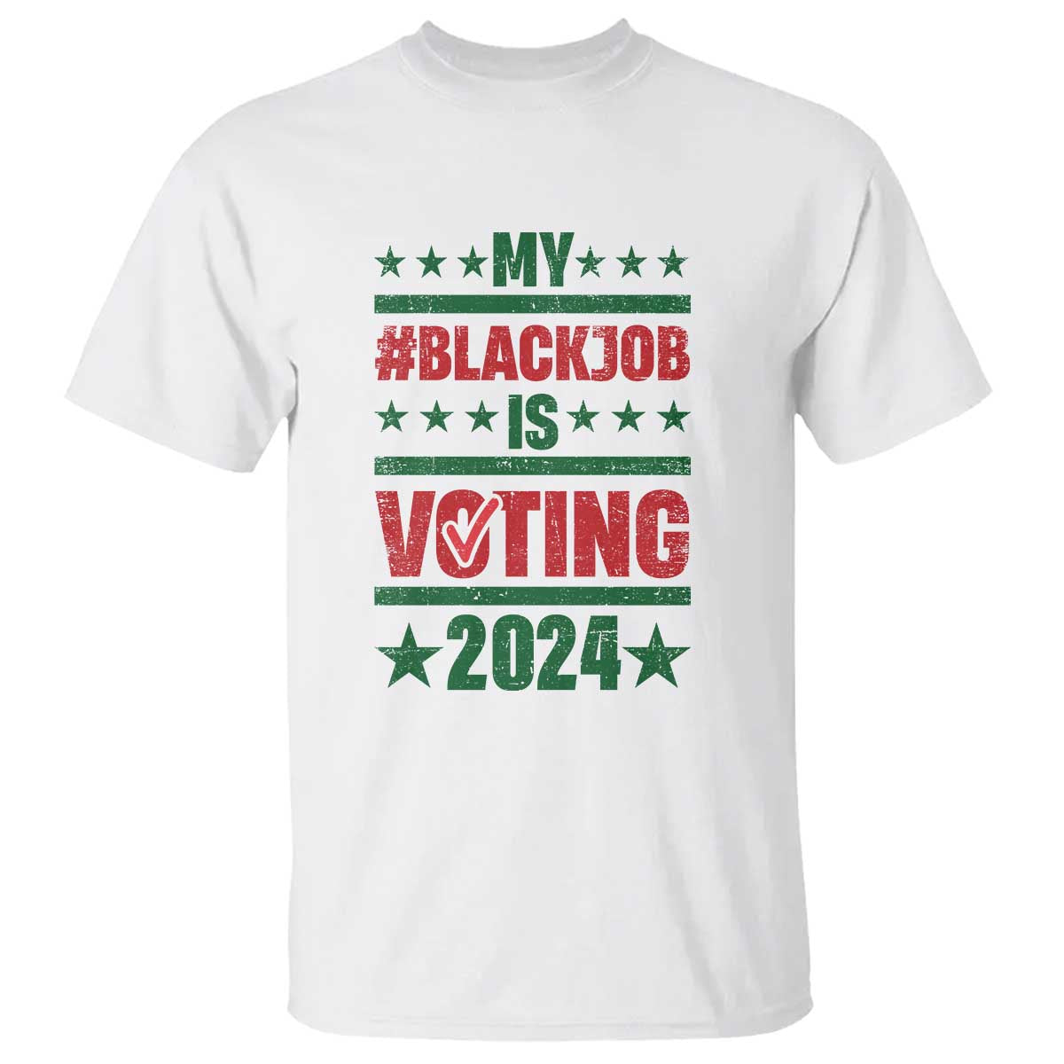 My Black Job Is Voting 2024 T Shirt Election Feminist Star - Wonder Print Shop