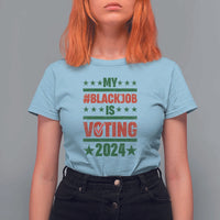 My Black Job Is Voting 2024 T Shirt For Women Election Feminist Star - Wonder Print Shop