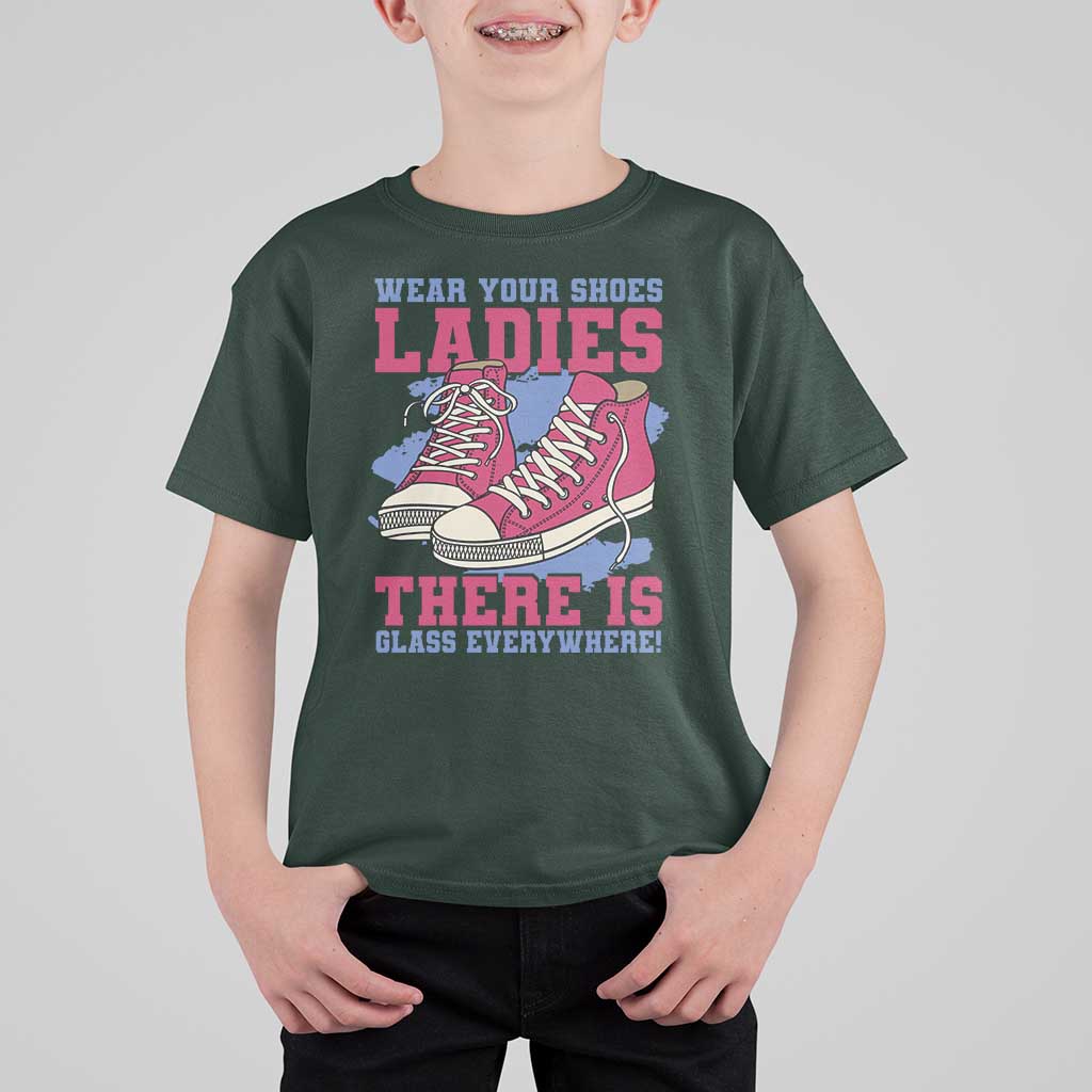 Madam Harris T Shirt For Kid Wear Your Shoes Ladies There's Glass Everywhere - Wonder Print Shop